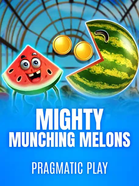 Mighty Munching Melons