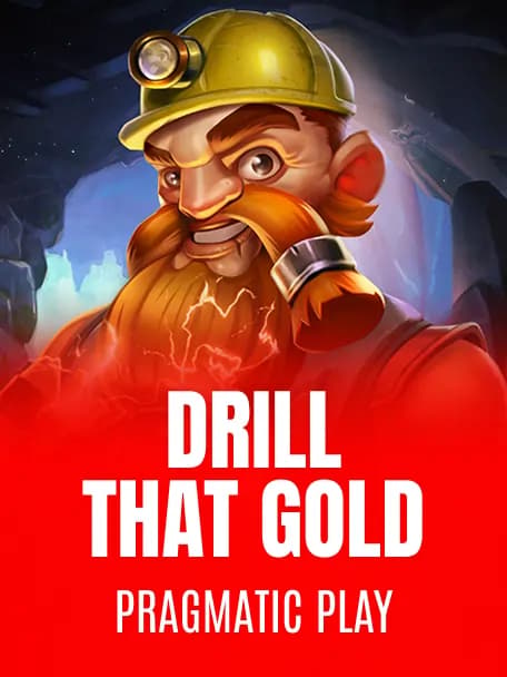 Drill that Gold